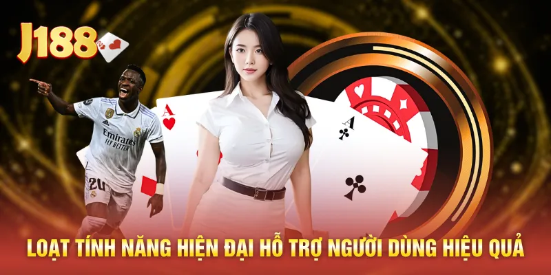 Loạt tính năng hiện đại hỗ trợ người dùng hiệu quả